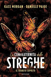 Kass Morgan, Danielle Paige – La confraternita delle streghe. Il segreto sepolto (2022)