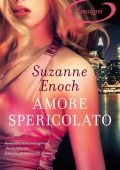 Suzanne Enoch - Amore spericolato (2012)