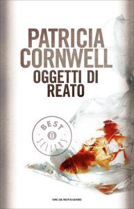 Patricia Cornwell – Oggetti di reato (2012)