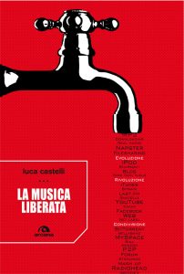 Luca Castelli – La musica liberata (2017)