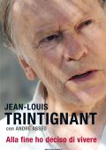 Jean Louis Trintignant - Alla fine ho deciso di vivere (2012)