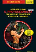 Stephen Gunn - Il Professionista Story: Operazione Berserker - L'eredità Cargese (2012)