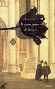 Olivier Bleys – Il mercante di tulipani (2008)