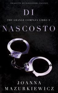 Joanna Mazurkiewicz – The Grange Complex Vol. 2. Di nascosto (2022)