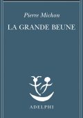 Pierre Michon - La Grande Beune (2020)