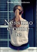 Laurie Halse Anderson - Nessuno è come te (2015)