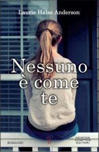 Laurie Halse Anderson – Nessuno è come te (2015)