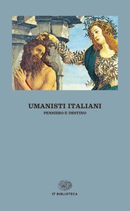 Raphael Ebgi (a cura di) – Umanisti italiani. Pensiero e destino (2022)