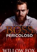 Willow Fox - Fratelli Bratva Vol. 5. Boss Pericoloso (2022)