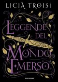 Licia Troisi - Le leggende del Mondo Emerso. La saga completa (2022)
