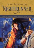 Lynn Flewelling - Nightrunner. La fortuna nell’ombra – Il buio in agguato – Luna di congiura (2022)