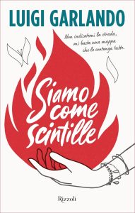 Luigi Garlando – Siamo come scintille (2022)