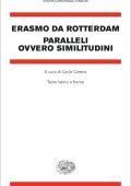 Carlo Carena (a cura di) - Erasmo da Rotterdam. Paralleli ovvero similitudini (2022)