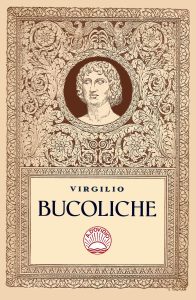 Publio Virgilio Marone – Bucoliche (2021)