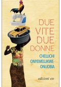 Cheluchi Onyemelukwe-Onuobia - Due vite, due donne (2022)