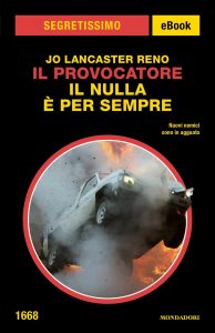 Jo Lancaster Reno – Il Provocatore. Il nulla è per sempre (2022)
