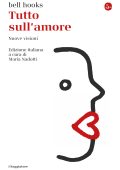 Bell Hooks - Tutto sull'amore. Nuove visioni (2022)