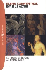Elena Loewenthal – Eva e le altre. Letture bibliche al femminile (2013)