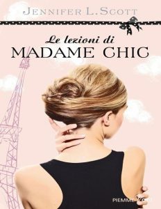 Jennifer L. Scott – Le lezioni di Madame Chic (2014)