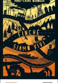 Anne-Laure Bondoux - Finché siamo vivi (2016)