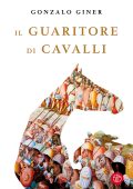 Gonzalo Giner - Il guaritore di cavalli (2022)