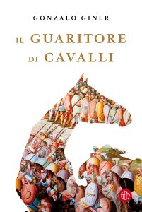 Gonzalo Giner – Il guaritore di cavalli (2022)