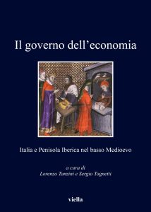 Lorenzo Tanzini, Sergio Tognetti (a cura di) – Il governo dell’economia (2015)