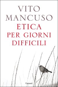 Vito Mancuso – Etica per giorni difficili (2022)