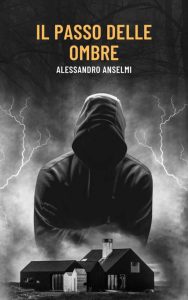 Alessandro Anselmi – Il passo delle ombre (2022)