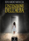 Eduardo Moccia - L'intenzione dell'alba (2022)