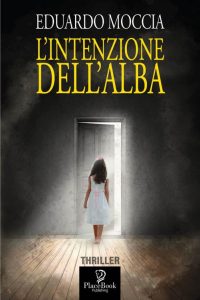 Eduardo Moccia – L’intenzione dell’alba (2022)