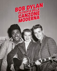 Bob Dylan – Filosofia della canzone moderna (2022)