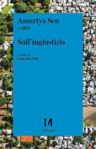 Amartya Sen (e altri) – Sull’ingiustizia (2022)