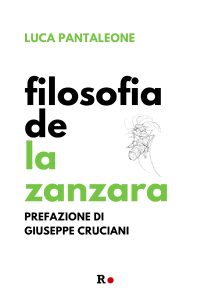 Luca Pantaleone – Filosofia de La Zanzara (2022)