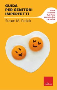 Susan M. Pollak – Guida per genitori imperfetti (2022)
