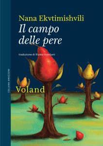 Nana Ekvtimishvili – Il campo delle pere (2022)