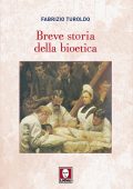 Fabrizio Turoldo - Breve storia della bioetica (2014)