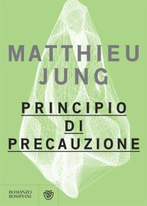 Mattieu Jung – Principio di precauzione (2013)