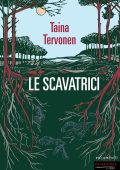 Taina Tervonen - Le scavatrici (2022)