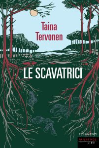 Taina Tervonen – Le scavatrici (2022)