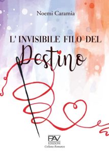 Noemi Caramia – L’invisibile filo del destino (2022)