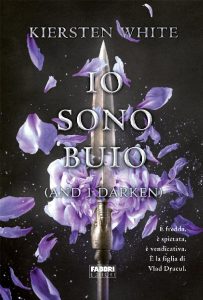 Kiersten White – The Conquerers Vol. 01. Io sono buio (2016)