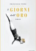 Francesco Pinto - I giorni dell'oro (2016)