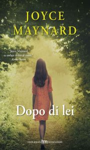 Joyce Maynard – Dopo di lei (2015)