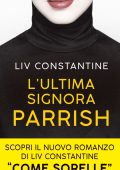 Liv Constantine - L'ultima signora Parrish (2018)