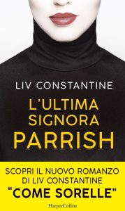 Liv Constantine – L’ultima signora Parrish (2018)