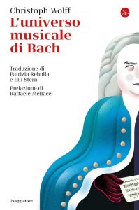 Christoph Wolff – L’universo musicale di Bach (2022)