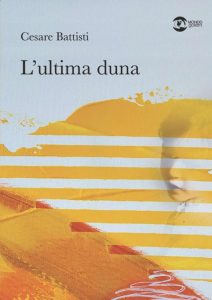Cesare Battisti – L’ultima duna (2022)