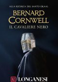 Bernard Cornwell - Alla ricerca del Santo Graal. Il cavaliere nero (2020)