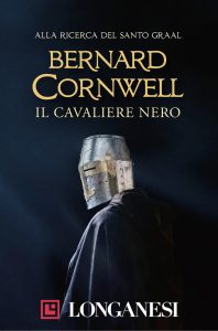 Bernard Cornwell – Alla ricerca del Santo Graal. Il cavaliere nero (2020)